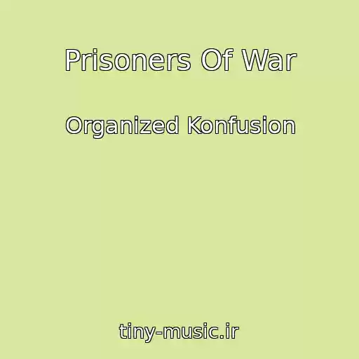 کاور آهنگ Prisoners Of War از Organized Konfusion
