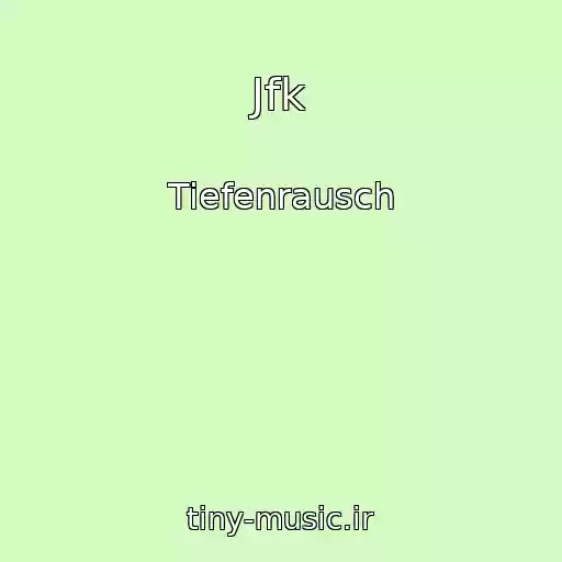 کاور آهنگ Jfk از Tiefenrausch