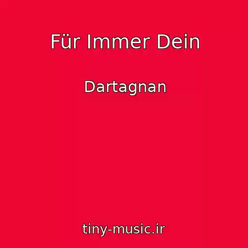 کاور آهنگ Für Immer Dein از Dartagnan