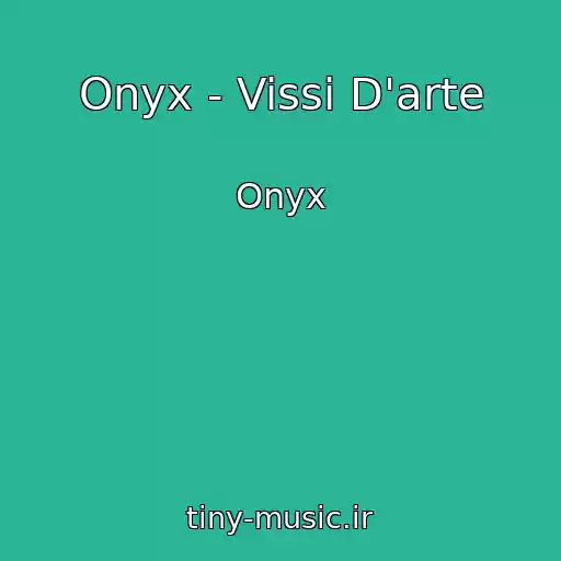 کاور آهنگ Onyx - Vissi D'arte از Onyx