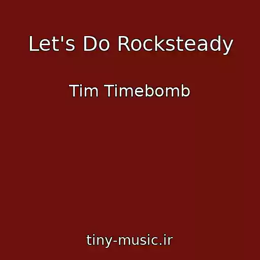 کاور آهنگ Let's Do Rocksteady از Tim Timebomb