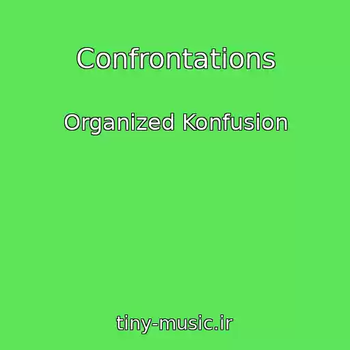 کاور آهنگ Confrontations از Organized Konfusion