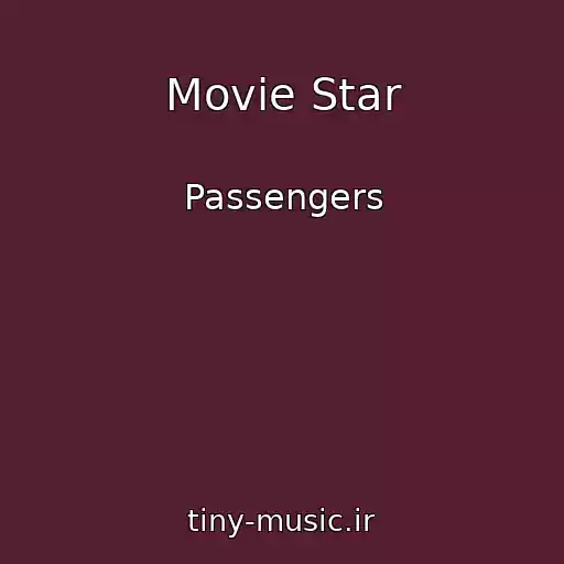 کاور آهنگ Movie Star از Passengers