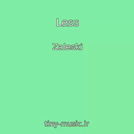 کاور آهنگ Less از Zaleski