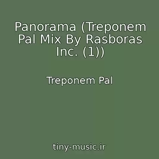 کاور آهنگ Panorama (Treponem Pal Mix By Rasboras Inc. (1)) از Treponem Pal