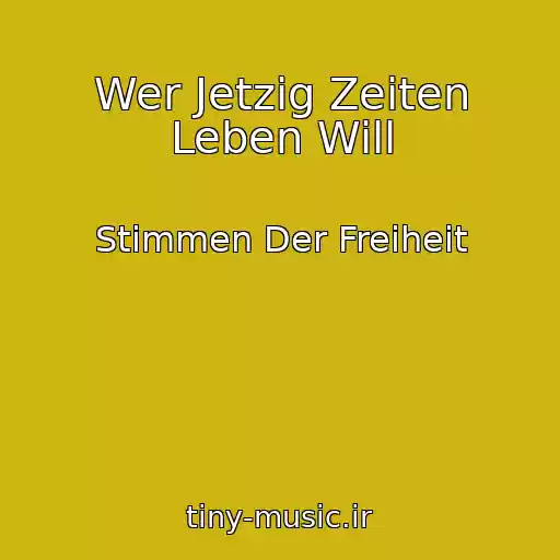 کاور آهنگ Wer Jetzig Zeiten Leben Will از Stimmen Der Freiheit