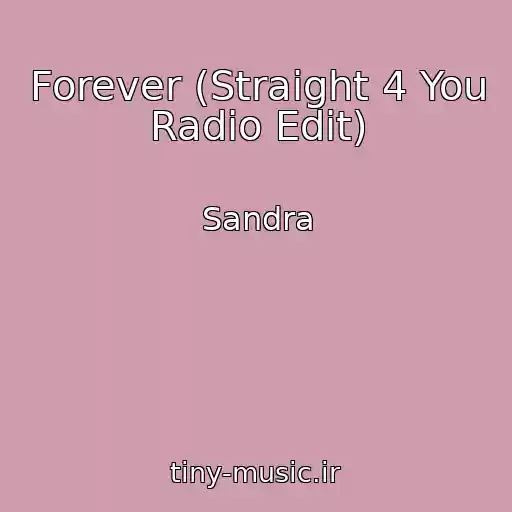 کاور آهنگ Forever (Straight 4 You Radio Edit) از Sandra
