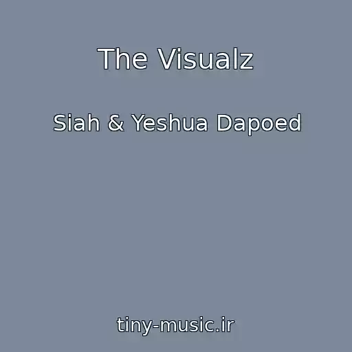 کاور آهنگ The Visualz از Siah & Yeshua Dapoed