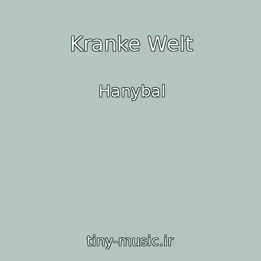 کاور آهنگ Kranke Welt از Hanybal
