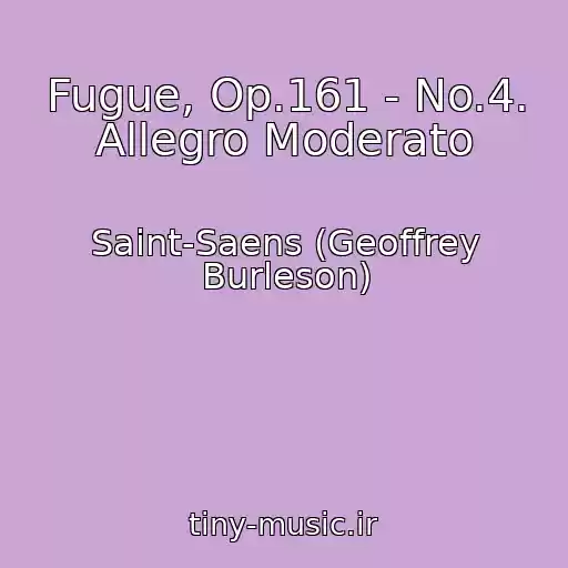 کاور آهنگ Fugue, Op.161 - No.4. Allegro Moderato از Saint-Saens (Geoffrey Burleson)