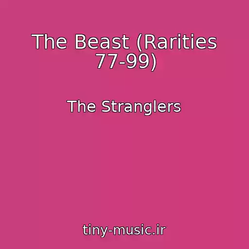 کاور آهنگ The Beast (Rarities 77-99) از The Stranglers