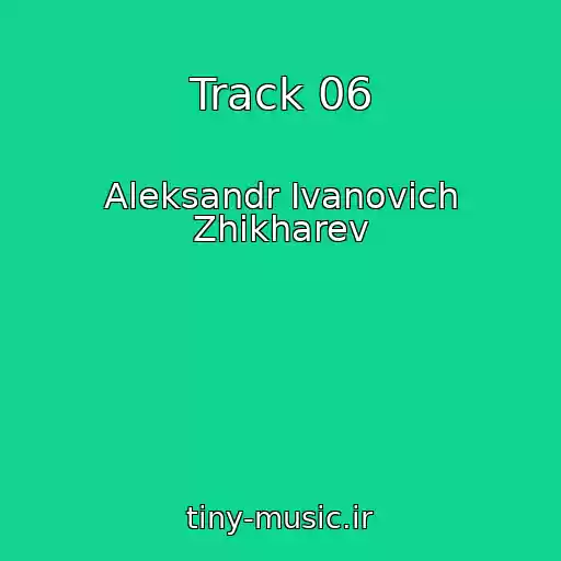 کاور آهنگ Track 06 از Aleksandr Ivanovich Zhikharev