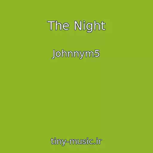 کاور آهنگ The Night از Johnnym5