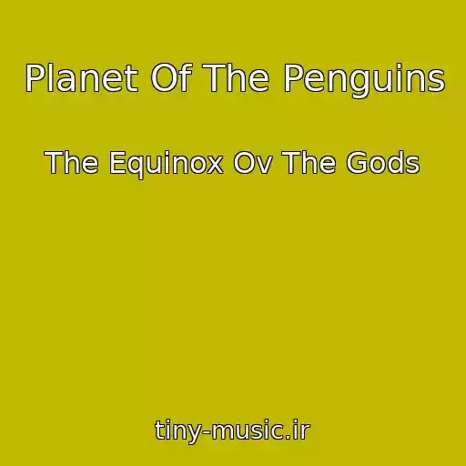 کاور آهنگ Planet Of The Penguins از The Equinox Ov The Gods