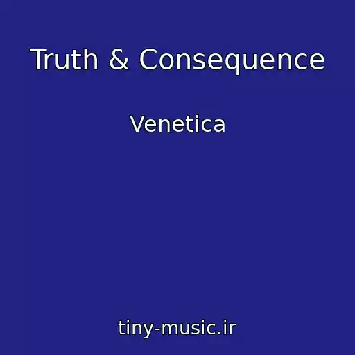 کاور آهنگ Truth & Consequence از Venetica