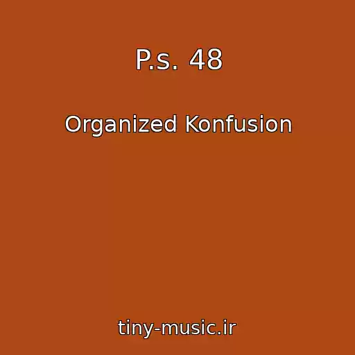 کاور آهنگ P.s. 48 از Organized Konfusion