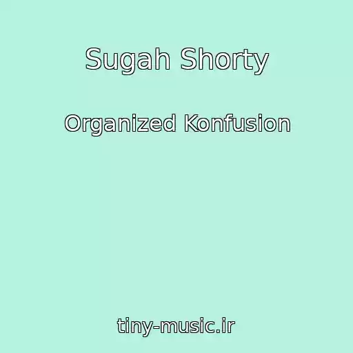 کاور آهنگ Sugah Shorty از Organized Konfusion