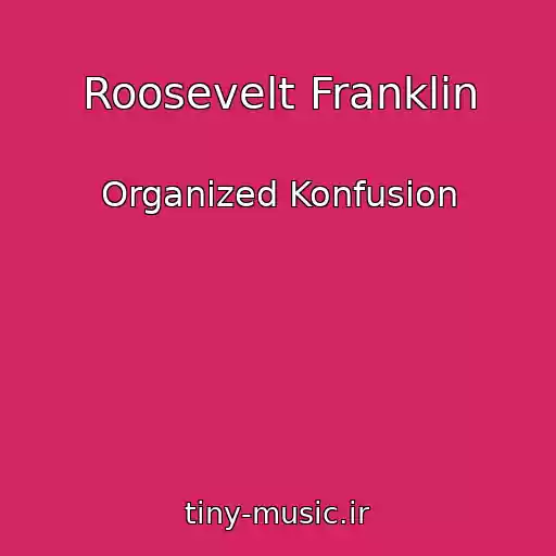 کاور آهنگ Roosevelt Franklin از Organized Konfusion