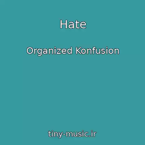 کاور آهنگ Hate از Organized Konfusion