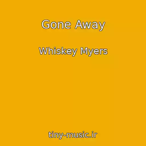 کاور آهنگ Gone Away از Whiskey Myers
