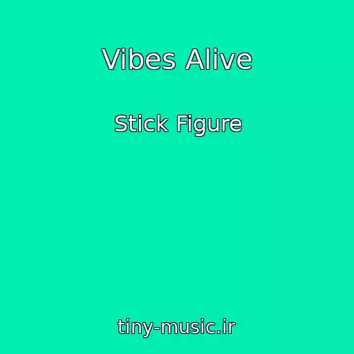 کاور آهنگ Vibes Alive از Stick Figure