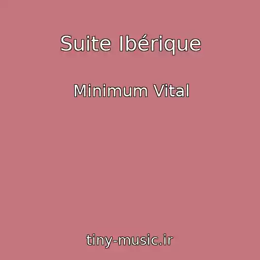 کاور آهنگ Suite Ibérique از Minimum Vital
