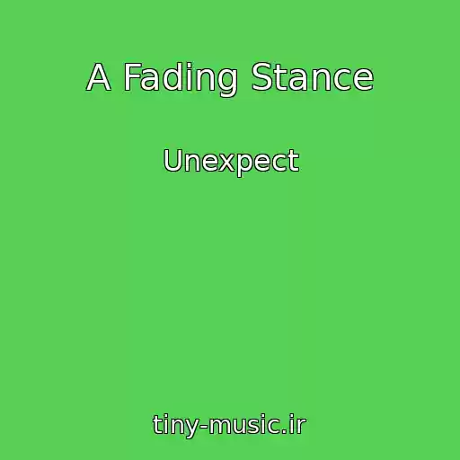 کاور آهنگ A Fading Stance از Unexpect