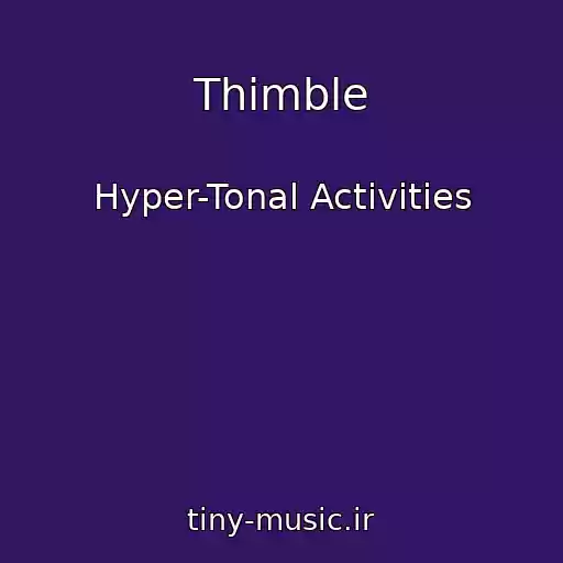 کاور آهنگ Thimble از Hyper-Tonal Activities