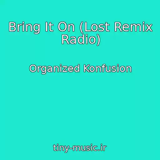 کاور آهنگ Bring It On (Lost Remix Radio) از Organized Konfusion