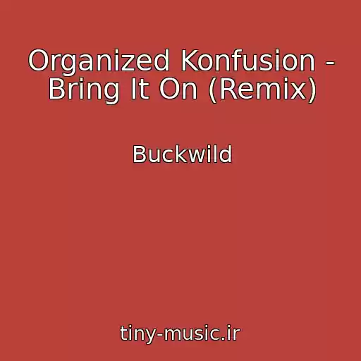 کاور آهنگ Organized Konfusion - Bring It On (Remix) از Buckwild
