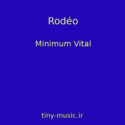 کاور آهنگ Rodéo از Minimum Vital