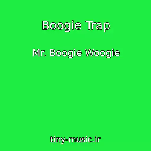 کاور آهنگ Boogie Trap از Mr. Boogie Woogie