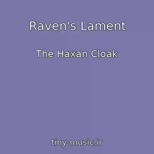 کاور آهنگ Raven's Lament از The Haxan Cloak
