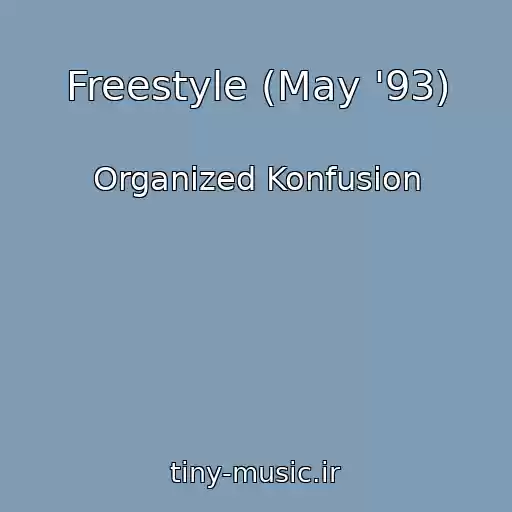 کاور آهنگ Freestyle (May '93) از Organized Konfusion