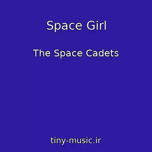 کاور آهنگ Space Girl از The Space Cadets