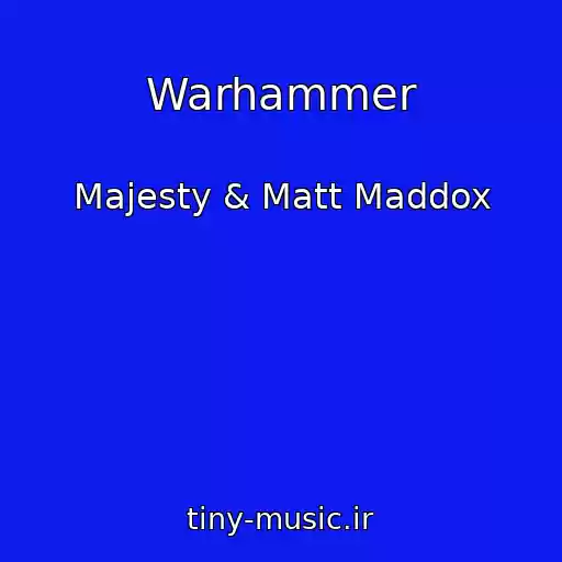 کاور آهنگ Warhammer از Majesty & Matt Maddox