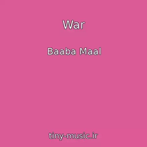 کاور آهنگ War از Baaba Maal