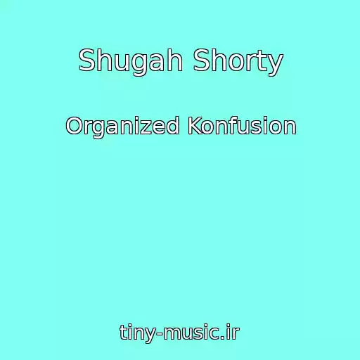 کاور آهنگ Shugah Shorty از Organized Konfusion