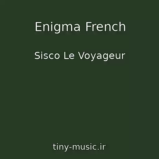 کاور آهنگ Enigma French از Sisco Le Voyageur