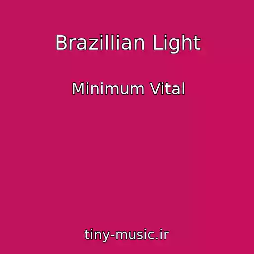 کاور آهنگ Brazillian Light از Minimum Vital