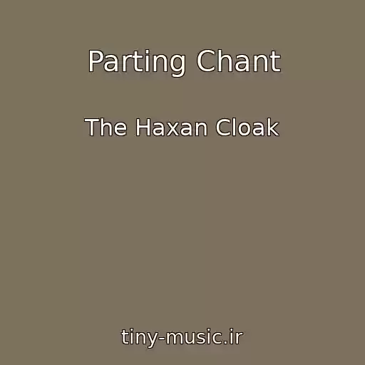 کاور آهنگ Parting Chant از The Haxan Cloak
