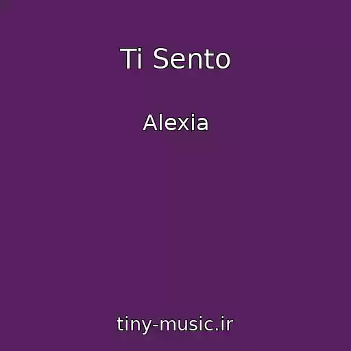 کاور آهنگ Ti Sento از Alexia