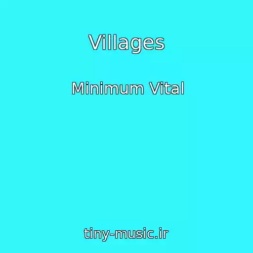 کاور آهنگ Villages از Minimum Vital