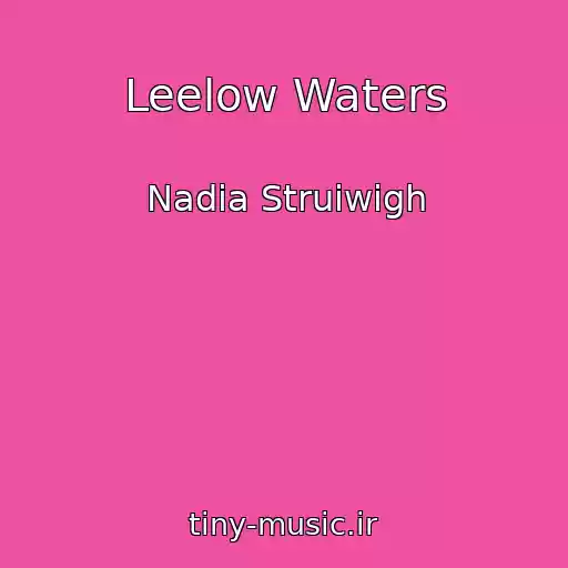 کاور آهنگ Leelow Waters از Nadia Struiwigh
