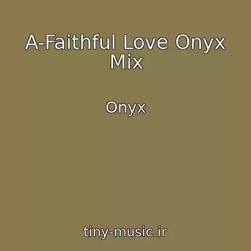 کاور آهنگ A-Faithful Love Onyx Mix از Onyx