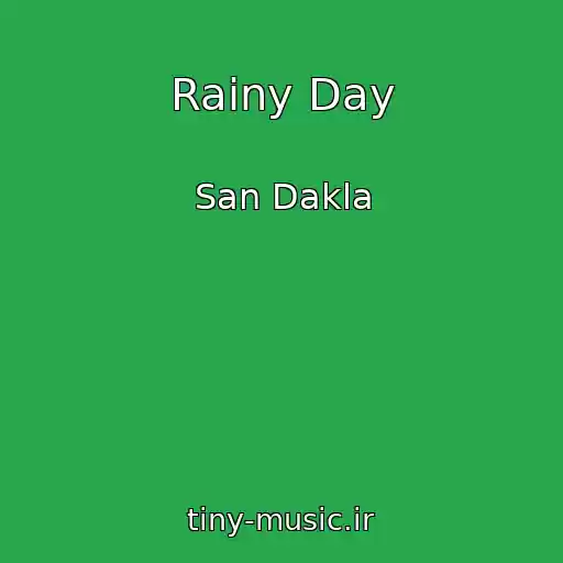 کاور آهنگ Rainy Day از San Dakla