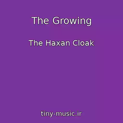 کاور آهنگ The Growing از The Haxan Cloak