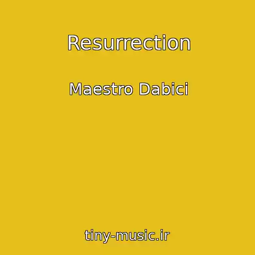 کاور آهنگ Resurrection از Maestro Dabici