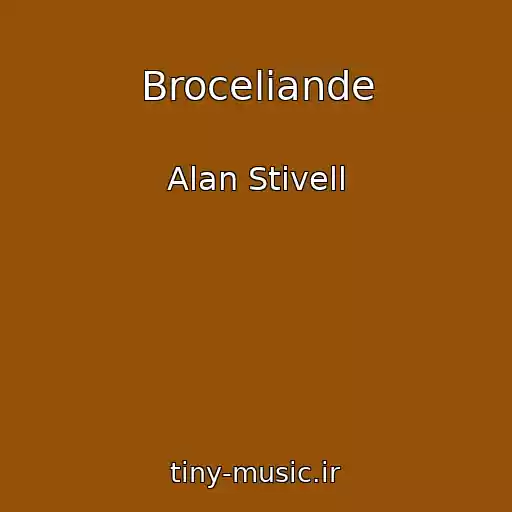 کاور آهنگ Broceliande از Alan Stivell