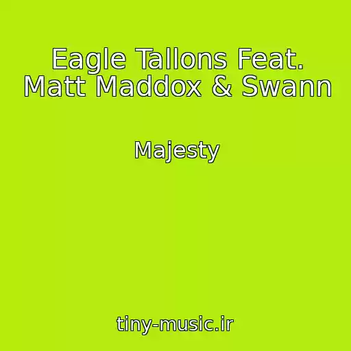 کاور آهنگ Eagle Tallons Feat. Matt Maddox & Swann از Majesty